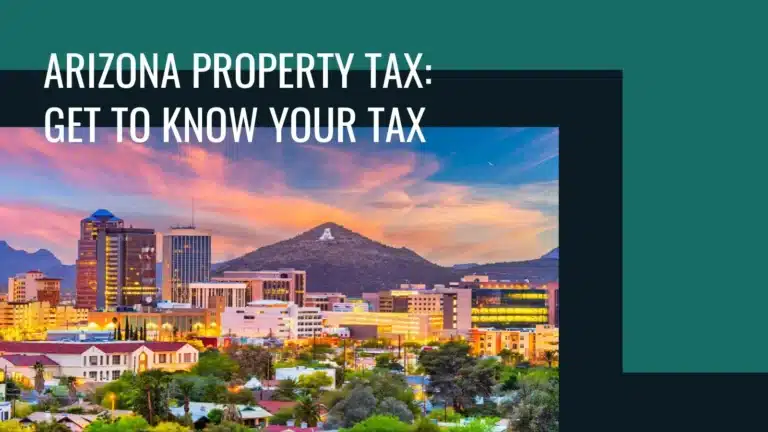 Arizona Property Tax: Get to know your tax