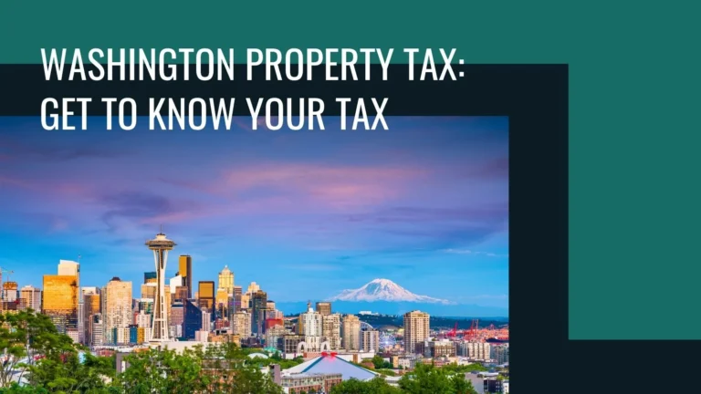 Washington Property Tax: Rates and Examples