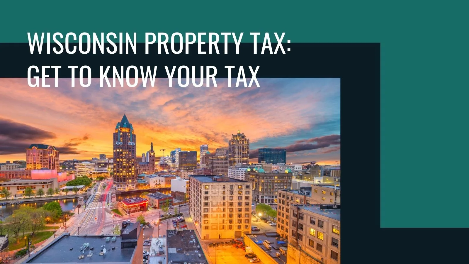 Wisconsin Property Tax: How it works?