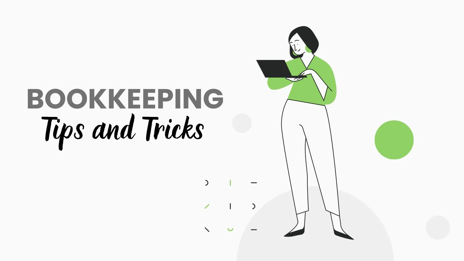 Top 13 Bookkeeping Tips And Tricks You Can’t Overlook