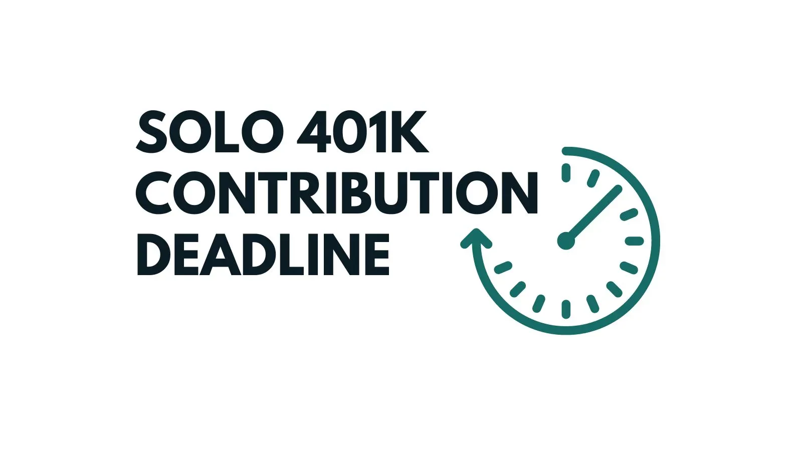 solo 401k contribution deadline