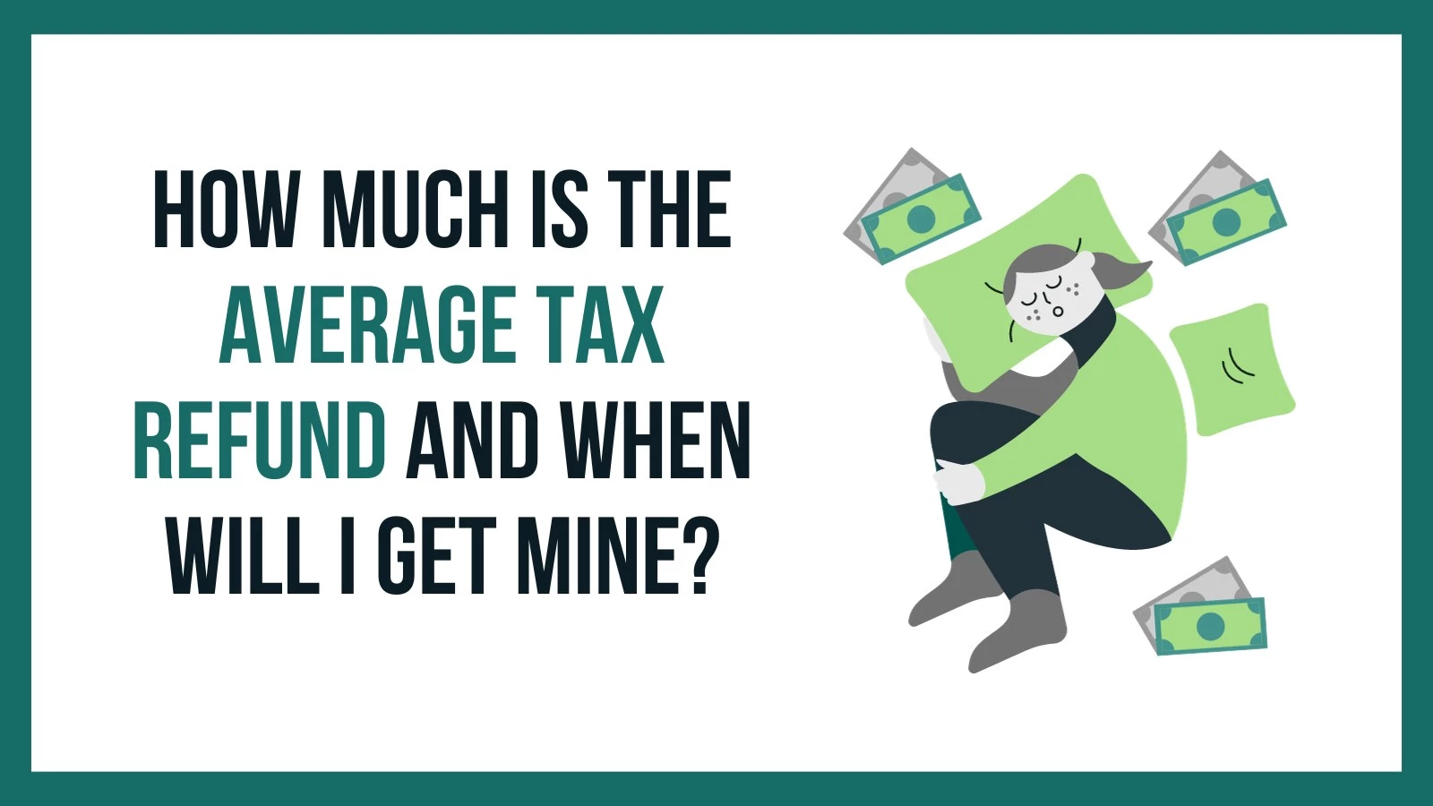 How Much Is the Average Tax Refund and When Will I Get Mine?